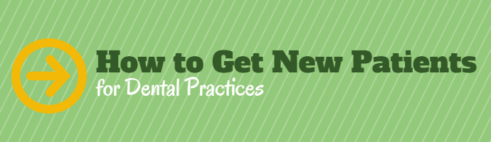 How to Get New Patients for a Dental Practice